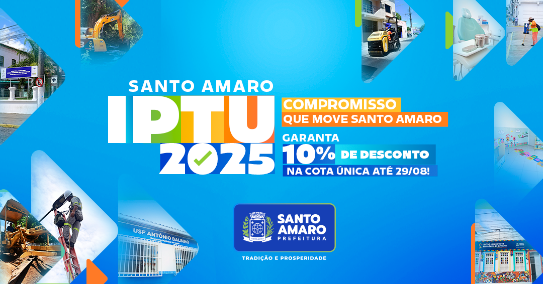 PAGAR O IPTU É INVESTIR NO FUTURO DE SANTO AMARO